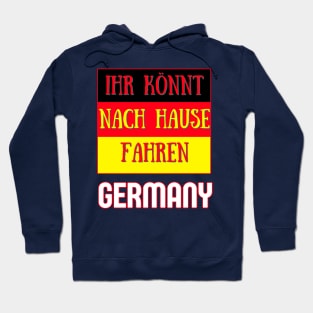 Germany Qatar World Cup 2022 - Ihr Konnt Nach Hause Fahren Hoodie